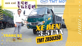 Báo Giá Xe Ben 3T45 TMT ZB5035D Phanh Hơi | An Toàn Hơn - Mạnh Mẽ Hơn |Xe Hơi Việt Nam | Mr Khoa Râu