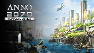 The Two-Year Plan | Let's Play Anno 2070 (Campaign) - 1