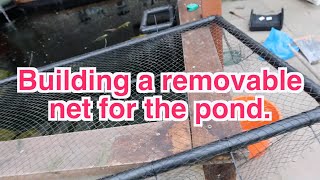 Building a removable net for the pond. Bonus solar lights video too.