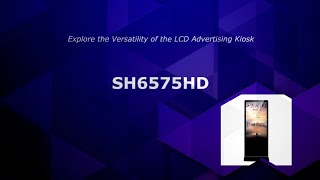 Explore the Versatility of the LCD Advertising Kiosk SH6575HD