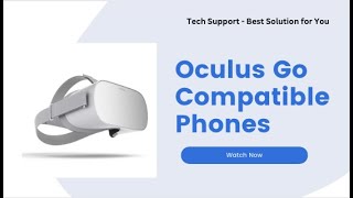 Oculus Go Compatible Phones