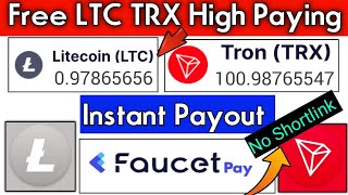 High Paying LTC TRX faucet site | Every 5 minute Claim | Instant Payout