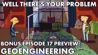 Well There's Your Problem | Bonus Episode 17 PREVIEW: Geoengineering