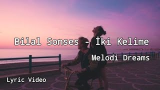 Bilal Sonses - İki Kelime (Lyrics)