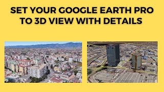 Google earth 3D views | How to view buildings in 3D |