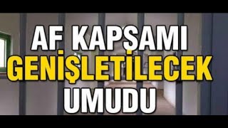 AF KAPSAMI GENİŞLETİLECEK