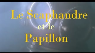 Le Scaphandre et le Papillon (Dir. Julian Schnabel)