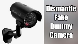 Dismantle a Mega Fake Dummy CCTV Camera