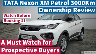 Tata Nexon XM Petrol BS-6 3000Km Ownership Review | A Must Watch for Prospective Buyers.