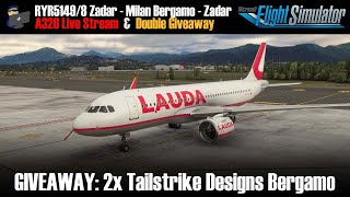 MSFS 2020 | GIVEAWAY: Tailstrike Milan Bergamo | Zadar - Bergamo - Zadar (RYR5149/8) | A32NX| VATSIM