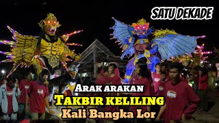 Arak Arakan TAKBIR KELILING Kali Bangka Lor || Idul Fitri 2023