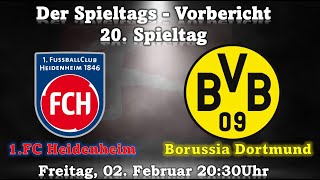 Spieltags Vorbericht 20. Spieltag 1.FC Heidenheim - Borussia Dortmund