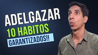 Adelgaza en 10 pasos💥 : Hábitos probados para perder peso y mejorar tu calidad de vida