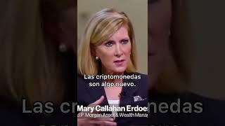 Mary Callahan de JP Morgan habla sobre criptomonedas 💰✔️