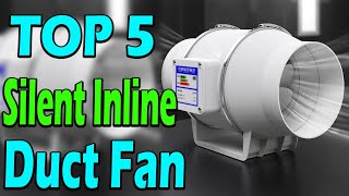 TOP 5 Best Silent Inline Duct Fan Review In 2025