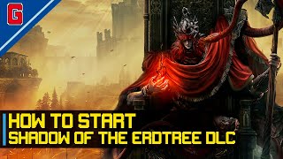 Elden Ring: Shadow of the Erdtree - How to Start The DLC