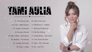 Lagu Cover Tami Aulia Full Album 2022 | Hati-Hati Di Jalan, Cintaa