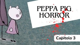 Peppa Pig | Ep.3 | Serie Horror | Peppa come non l'avevate MAI vista