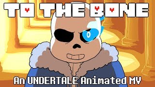 To the Bone | An Undertale Animated Music Video