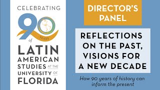 90th Anniversary Director's Panel: Reflections on the Past, Visions for a New Decade