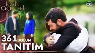 Kan Çiçekleri 361. Bölüm Fragmanı «Çok Yakında Kavuşacağız» Vendetta Episode 361 Promo