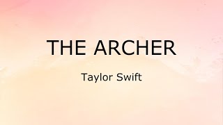 The Archer (Lyrics) - Taylor Swift