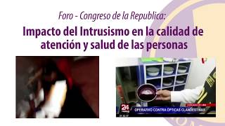 FORO: Impacto del Intrusismo en la calidad de atención y salud de las personas