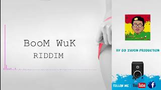 BooM WuK Riddim INSTRUMENTAL  [BY DJ ZaYoN PrOduCtion]