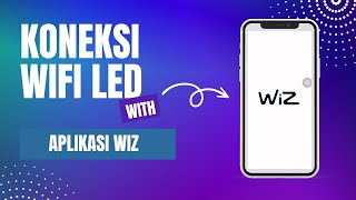 13. Cara Mengkoneksikan Smart Wifi LED dengan Aplikasi WIZ