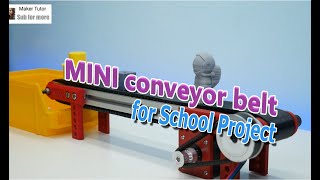 MINI Conveyor belt  for school project