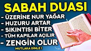 SABAH DUASI - Kim Bu Duayı HER SABAH Dinlerse ZENGİN OLUR, EVİNE HUZUR GELİR! - Sabah Duası Dinle