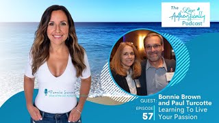 Episode 57: Learning To Live Your Passion with Bonnie Brown and Paul Turcotte