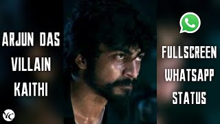 Arjun Das Villain | Kaithi | Karthik | FullScreen Whatsapp Status | 1080p 60FPS