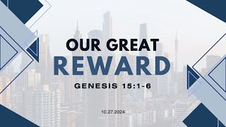 Our Great Reward | Sermon