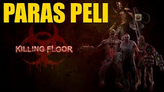 Killing Floor Pelivideo