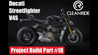 Ducati Streetfighter V4S Project Build Part #18