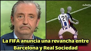 FIFA anuncia oficialmente revancha entre Barcelona y Real Sociedad por injusticia arbitral