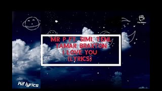 Mr P – I Love You ft. Simi, Teni, Tamar Braxton (Official lyrics) 🎶