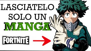 LASCIATELO SOLO UN MANGA - FORTNITE