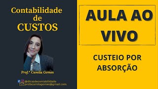 Aula AO VIVO: CUSTEIO POR ABSORÇÃO