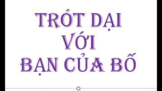 Trót dại với bạn của Bố