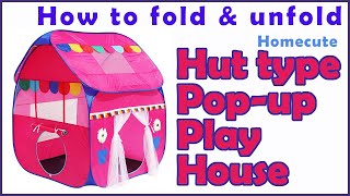 HOW TO UNFULD AND FOLD HOMECUTE FOLDABLE POP UP HUT TYPE KIDS TOYS PLAY TENT HOUSE (PART 1)