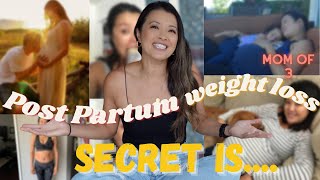 POSTPARTUM WEIGHT LOSS SECRET | MOM OF 3 | LOVE YOUR BODY