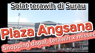 Solat terawih di Plaza Angsana, JB | Shopping dapat, terawih x missed