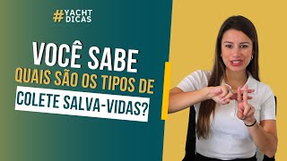 CONHEÇA OS TIPOS DE COLETES SALVA-VIDAS - #62 | YachtDicas