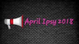 Ipsy》April 2018