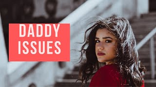 DO YOU HAVE DADDY ISSUES? What it's like to date a girl with daddy issues?