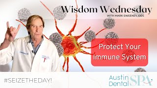 Protect Your Immune System | Austin Dental Spa | Austin, TX | Ph: 512-452-9296