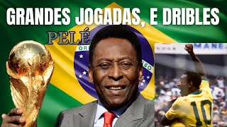 GRANDES jogadas, e DRIBLES ( REI DO FUTEBOL PELÉ ) MELHORES Momentos !