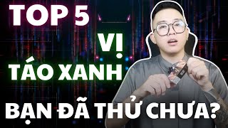 Bạn là fan vị Táo - Đây là top 5 dành cho bạn